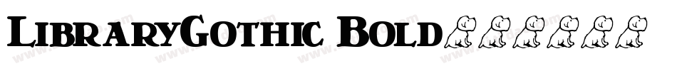 LibraryGothic Bold字体转换